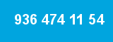 936 474 11 54